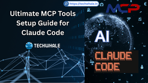 Ultimate MCP Tools Setup Guide for Claude Code